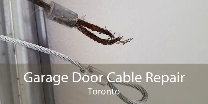 Garage Door Cable Repair Toronto