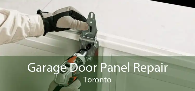 Garage Door Panel Repair Toronto