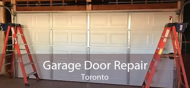 Garage Door Repair Toronto