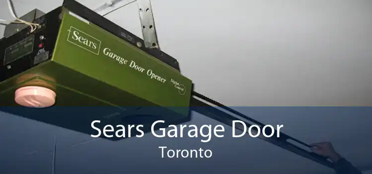 Sears Garage Door Toronto